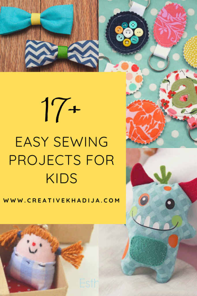 17 Easy Sewing Projects for Kids to try with their parents & Teachers